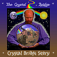 The Crystal Bridge Story